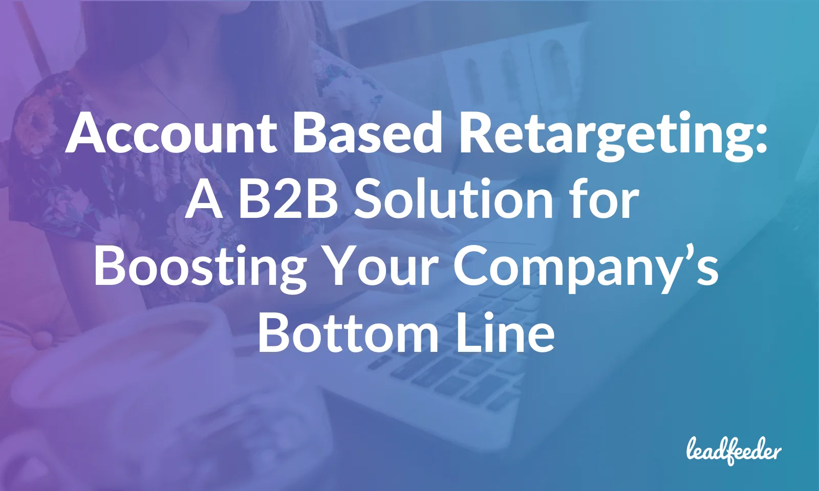 b2b account based retargeting