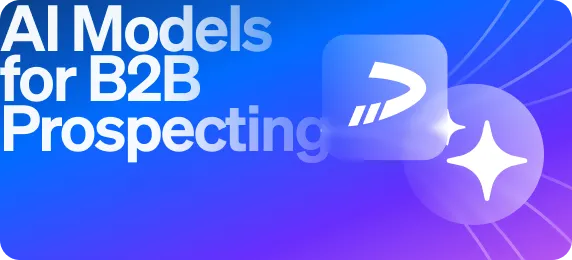 AI Models for B2B Prospecting: Complete 2026 Guide