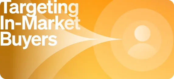 The B2B Advantage of Targeting In-Market Buyers
